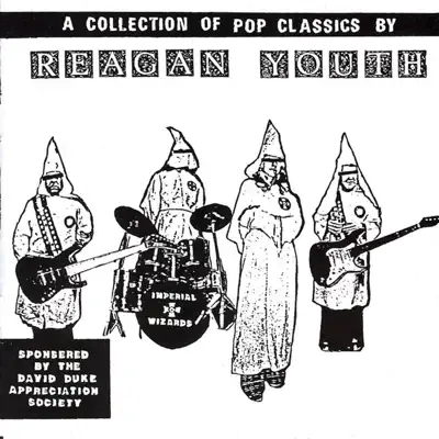 A Collection of Pop Classics - Reagan Youth A Collection of Pop Classics - Reagan Youth