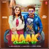 Naak Chadha Ke - Single album lyrics, reviews, download