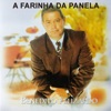 A Farinha da Panela