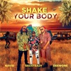 Shake Your Body (feat. Geosteady & Navio) - Single