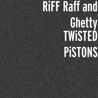TWiSTED PiSTONS (feat. Ghetty) - Single - RiFF RAFF