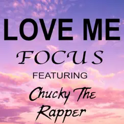 Love Me (feat. Focus) - Single by Chucky the Rapper album reviews, ratings, credits