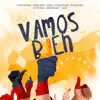 Vamos Bien (feat. Marko, Victor Muñoz, Victor Drija, Jonathan Moly & Lasso) - Single album lyrics, reviews, download