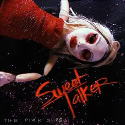 Sweet Talker - Single - The Pink Slips Sweet Talker - Single - The Pink Slips