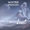 Lust (Chopped and Screwed) - Wayne Dreadski lyrics