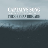 The Orphan Brigade - Captain's Song (Sorley Boy) [feat. John Prine]