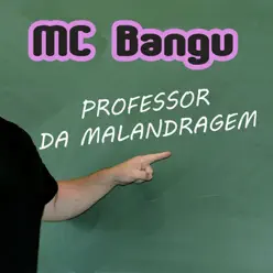Professor Da Malandragem - Single - MC Bangu