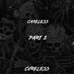 Careless (Part 2) by Cvreless album reviews, ratings, credits