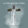 La Sangre de Cristo (Medley) - Single