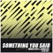 Something You Said (Club Mix) artwork