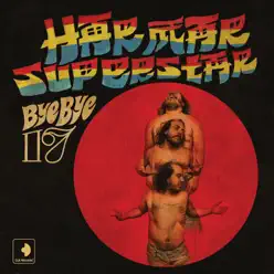 Bye Bye 17 - Har Mar Superstar Bye Bye 17 - Har Mar Superstar