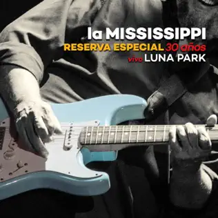 Album herunterladen La Mississippi - Reserva Especial 30 Años Vivo Luna Park