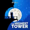 The Highest Tower album lyrics, reviews, download