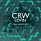 Lovin - CRW lyrics