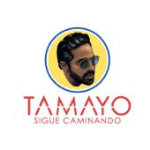 TAMAYO - Sigue Caminando (feat. Tito Allen)