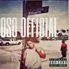 Oso Official album lyrics, reviews, download