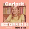 Stream & download Miss Complicated (feat. Edwan & Kazz) - Single