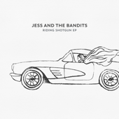 Riding Shotgun - EP - Jess and the Bandits