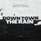 Down Town the Rain - Patrice Bailly lyrics