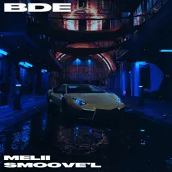 BDE - Single by Melii & Smoove'L album reviews, ratings, credits