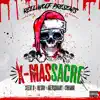 X-Massacre (feat. Seen B, Resin, Mersinary & Swann) - Single album lyrics, reviews, download