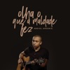 Olha o Que a Maldade Fez - Single