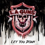 L.A. Guns - Let You Down