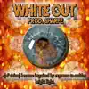 White Out - Single album lyrics, reviews, download