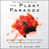 Steven R. Gundry MD - The Plant Paradox artwork