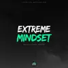 Extreme Mindset (Motivational Speech) - Single album lyrics, reviews, download
