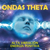 Ondas Theta Alta Vibracion y Energia Positiva artwork