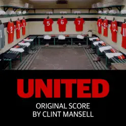 United - Original Score - Clint Mansell United - Original Score - Clint Mansell