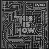 DVRKO, Sarah De Warren - This is How