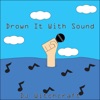 Drown It With Sound