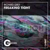 Freakin Tight - Single album lyrics, reviews, download