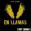 En Llamas (Hey Mama) [feat. DJ Buttch] - Single