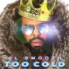 Too Cold - Single by C.L. Smooth album reviews, ratings, credits