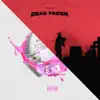 Kick In / Dead Fresh - Single album lyrics, reviews, download