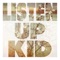 Begin Again - Listen Up Kid lyrics