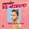 Perder el Miedo (feat. George Mayer) - Jeannpy lyrics