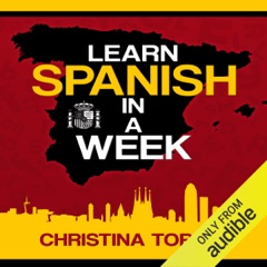 Learn Spanish in a Week: Spanish Language Learning Secrets, Book 1 (Unabridged)