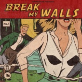 Break My Walls artwork