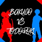 Bakugo Vs Todoroki (feat. None Like Joshua) artwork