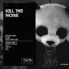 Kill the Noise (feat. Kris Kiss) - EP album lyrics, reviews, download