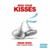 Miss Your Kisses - Single album lyrics, reviews, download