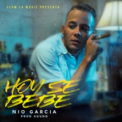Nio Garcia - Hoy Se Bebe
