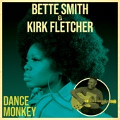 Bette Smith/Kirk Fletcher - Dance Monkey