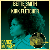 Dance Monkey - Bette Smith & Kirk Fletcher