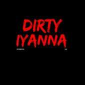 Dirty Iyanna (Instrumental) artwork