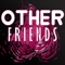 Other Friends - Caleb Hyles lyrics